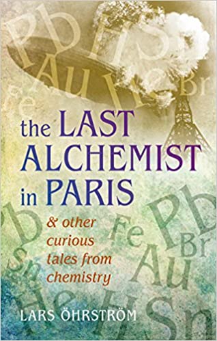 Curious Tales from Chemistry: The Last Alchemist in Paris and Other Episodes - Epub + Converted pdf